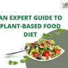 An Expert Guide to Plant-Based Food Diet